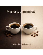 Co wybrać - kawa mocna czy spokojna?